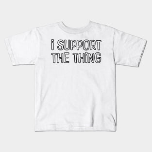 I Support the Thing Kids T-Shirt